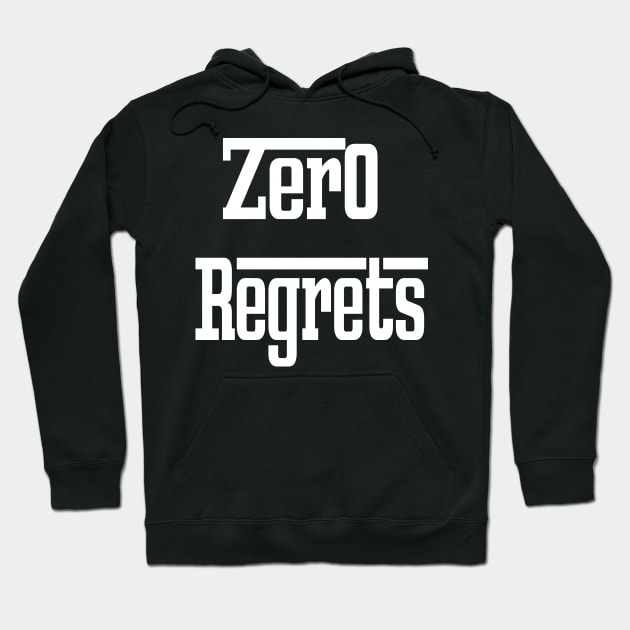 Zero regrets Hoodie by ARTA-ARTS-DESIGNS